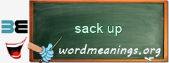 WordMeaning blackboard for sack up